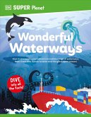 DK Super Planet Wonderful Waterways (eBook, ePUB)