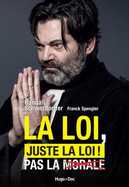 La loi, juste la loi ! (eBook, ePUB) La loi, juste la loi ! (eBook, ePUB)