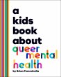 A Kids Book About Queer Mental Health... - Bild 1