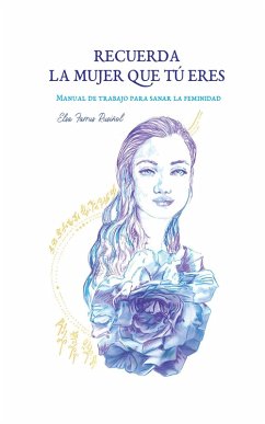 Cover Recuerda la mujer que tú eres (eBook, ePUB)