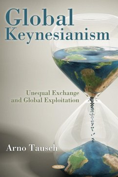 Global Keynesianism: Unequal Exchange and Global Exploitation (eBook, PDF)