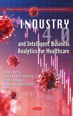 Industry 4.0 and Intelligent Business Analytics for Healthcare (eBook, PDF)