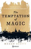 The temptation of magic (eBook, ePUB) The temptation of magic (eBook, ePUB)