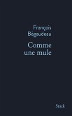 Comme une mule (eBook, ePUB)