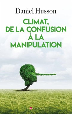 Climat, de la confusion à la manipulation (eBook, ePUB) - Husson, Daniel