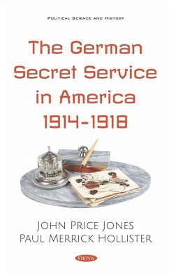 German Secret Service in America 1914-1918 (eBook, PDF) German Secret Service in America 1914-1918 (eBook, PDF)