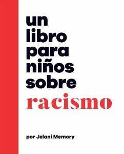 Un libro para niños sobre racismo (eBook, ePUB) - Memory, Jelani