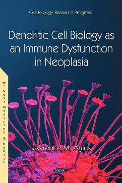 Dendritic Cell Biology as an Immune Dysfunction in Neoplasia (eBook, PDF)