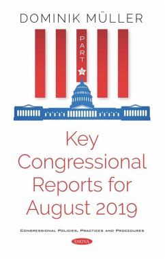 Key Congressional Reports for August 2019. Part IX (eBook, PDF)