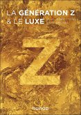 La génération Z et le luxe (eBook, ePUB) La génération Z et le luxe (eBook, ePUB)