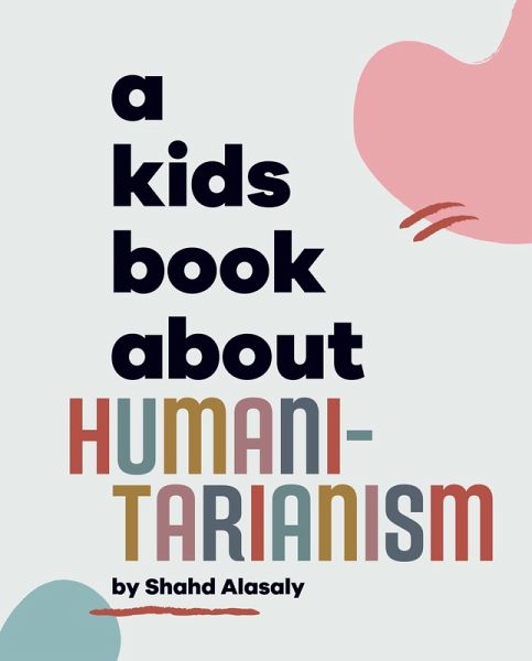 A Kids Book About Humanitarianism (eBook, ePUB)