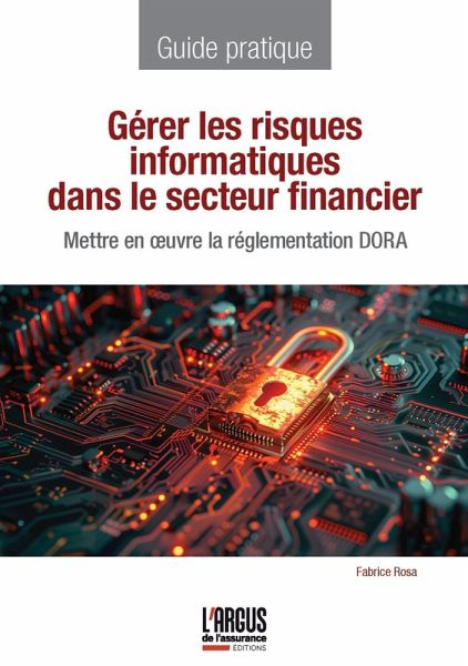 Gérer les risques informatiques dans le secteur financier (eBook, ePUB) Gérer les risques informatiques dans le secteur financier (eBook, ePUB)