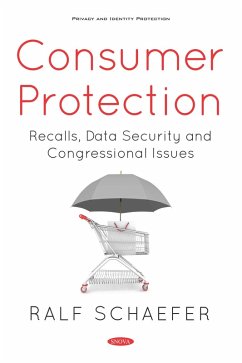 Consumer Protection: Recalls, Data Security and Congressional Issues (eBook, PDF)
