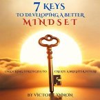 7 Keys To Developing A Better Mindset (eBook, ePUB)