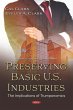 Preserving Basic U.S. Industries: The... - Bild 1