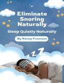 Eliminate Snoring Naturally (eBook, ePUB)