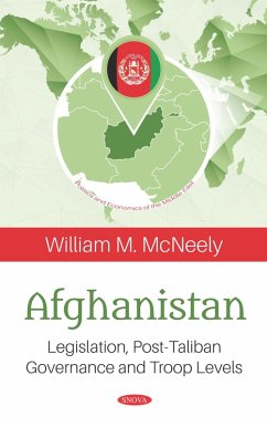 Afghanistan: Legislation, Post-Taliban Governance and Troop Levels (eBook, PDF)