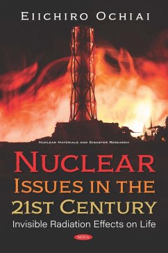 Nuclear Issues in the 21st Century: Invisible Radiation Effects on Life (eBook, PDF)