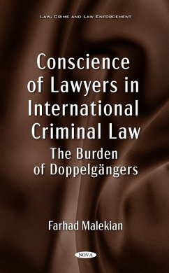 Conscience of Lawyers in International Criminal Law: The Burden of Doppelgangers (eBook, PDF)
