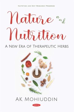 Nature and Nutrition: A New Era of Therapeutic Herbs (eBook, PDF)