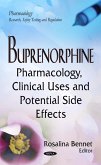 Buprenorphine: Pharmacology, Clinical Uses and Potential Side Effects (eBook, PDF)