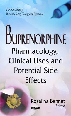 Cover Buprenorphine: Pharmacology, Clinical Uses and Potential Side Effects (eBook, PDF)