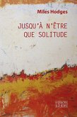 Jusqu'à n'être que solitude (eBook, ePUB)