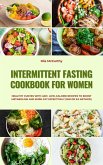 Intermittent Fasting Cookbook for Women (16:8 or 5:2 Method) (eBook, ePUB)