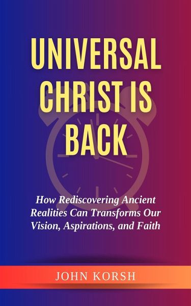 Universal Christ is Back (eBook, ePUB) Universal Christ is Back (eBook, ePUB)
