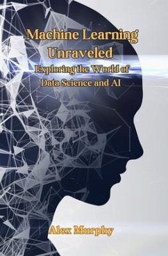 Cover Machine Learning Unraveled (eBook, ePUB)