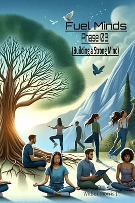 Fuel Minds: Phase 03 (eBook, ePUB)