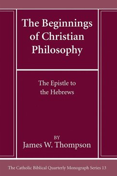 The Beginnings of Christian Philosophy (eBook, PDF) The Beginnings of Christian Philosophy (eBook, PDF)