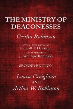 The Ministry of Deaconesses, 2nd Edition (eBook, PDF) The Ministry of Deaconesses, 2nd Edition (eBook, PDF)