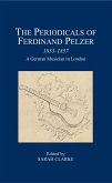 The Periodicals of Ferdinand Pelzer (1833-1857) (eBook, PDF) The Periodicals of Ferdinand Pelzer (1833-1857) (eBook, PDF)