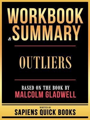 Workbook & Summary - Outliers - Based On The Book By Malcolm Gladwell (eBook, ePUB) Workbook & Summary - Outliers - Based On The Book By Malcolm Gladwell (eBook, ePUB)