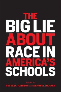 Cover The Big Lie About Race in America's Schools (eBook, ePUB)