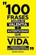 100 Frases Acerca De Valentia Y... - Bild 1