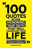 100 Quotes About Honoring Your Truth That Will Transform Your Life - Embracing Authenticity In A World Of Conformity (eBook, ePUB)