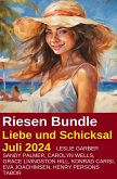 Riesen Bundle Liebe und Schicksal Juli 2024 (eBook, ePUB) Riesen Bundle Liebe und Schicksal Juli 2024 (eBook, ePUB)