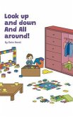 Look up and down And All around (eBook, ePUB) Look up and down And All around (eBook, ePUB)