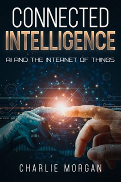 Connected Intelligence (eBook, ePUB) - Morgan, Charlie