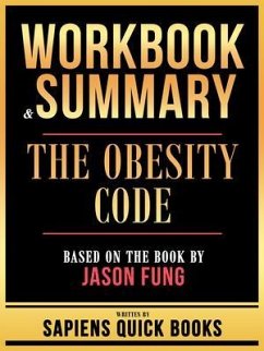 Workbook & Summary - The Obesity Code - Based On The Book By Jason Fung (eBook, ePUB) - Sapiens Quick Books