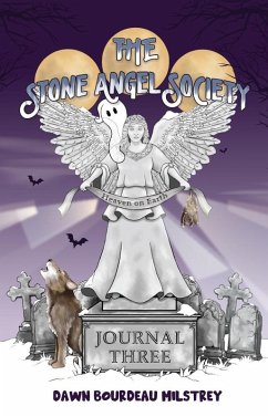 Cover The Stone Angel Society: Journal Three, Heaven on Earth Kids Ghost Stories (eBook, ePUB)