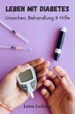 Leben mit Diabetes, Ursachen, Behandlung und Hilfe (eBook, ePUB)