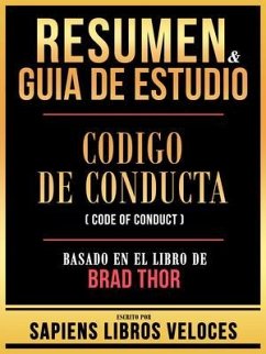 Resumen & Guia De Estudio - Codigo De Conducta (Code Of Conduct) - Basado En El Libro De Brad Thor (eBook, ePUB) - Sapiens Libros Veloces