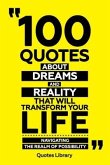 100 Quotes About Dreams And Reality That Will Transform Your Life - Navigating The Realm Of Possibility (eBook, ePUB)