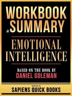 Workbook & Summary - Emotional Intelligence - Based On The Book By Daniel Goleman (eBook, ePUB) - Sapiens Quick Books