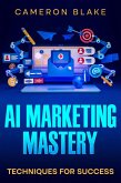 AI Marketing Mastery (eBook, ePUB)