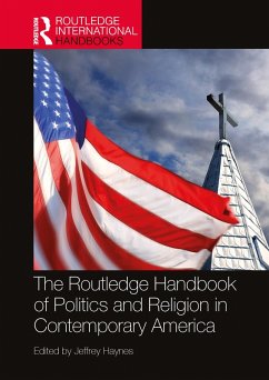 The Routledge Handbook of Politics and Religion in Contemporary America (eBook, ePUB)