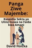 Panga ziwe Majembe: Kusaidia Sekta ya Ulinzi kuwa na Faida kwa Amani (Upatanishi kwa Maisha na Amani (sw), #5) (eBook, ePUB) Panga ziwe Majembe: Kusaidia Sekta ya Ulinzi kuwa na Faida kwa Amani (Upatanishi kwa Maisha na Amani (sw), #5) (eBook, ePUB)